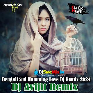 Mon Mane Na (Bengali Sad Humming Love Dj Remix 2024-Dj Avijit Remix-Ballovpur Se